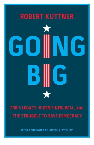 Бумажная книга «Going Big: FDR, Biden, and the New New Deal», автор Роберт Каттнер - фото №1