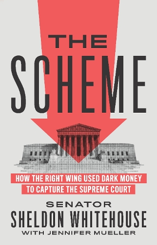 Бумажная книга «The Scheme: How the Right Wing Used Dark Money to Capture the Supreme Court», автор Дженнифер Мюллер - фото №1