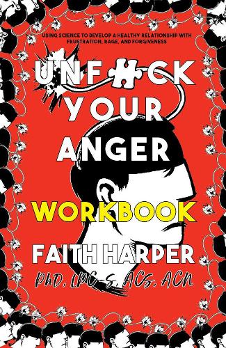 Паперова книга «Unfuck Your Anger Workbook», автор Фейт Г. Гарпер - фото №1