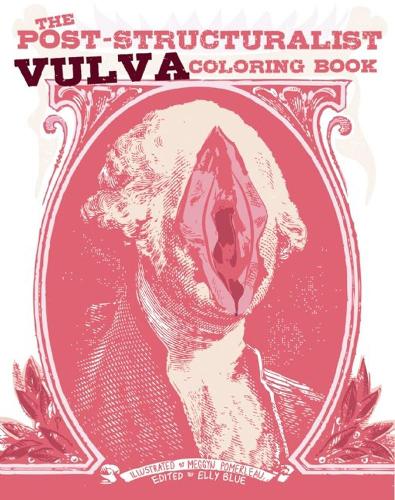 Паперова книга «The Post-structuralist Vulva Coloring Book», авторів Еллі Блю, Меггін Померло - фото №1