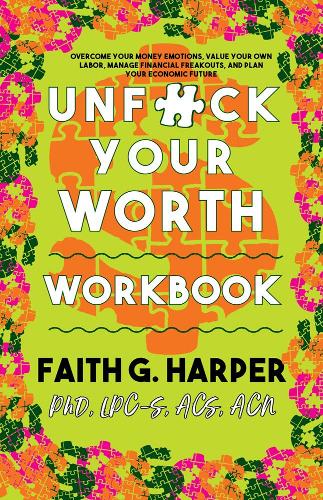 Бумажная книга «Unfuck Your Worth Workbook: Manage Your Money, Value Your Own Labor, and Stop Financial Freakouts in a Capitalist Hellscape», автор Фейт Г. Харпер - фото №1