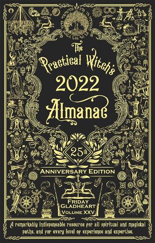 Бумажная книга «The Practical Witch's Almanac 2022: 25th Anniversary Edition», автор Фрайдей Глэдхарт - фото №1