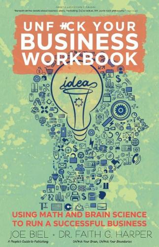 Бумажная книга «Unfuck Your Business Workbook: Using Math and Brain Science to Run a Successful Business», автор Фейт Г. Харпер - фото №1