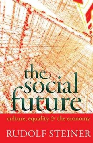 Паперова книга «The Social Future: Culture, Equality, and the Economy», автор Рудольф Штайнер - фото №1