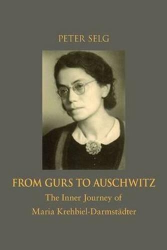 Бумажная книга «From Gurs to Auschwitz: The Inner Journey of Maria Krehbiel-Darmstadter», автор Петер Зельг - фото №1
