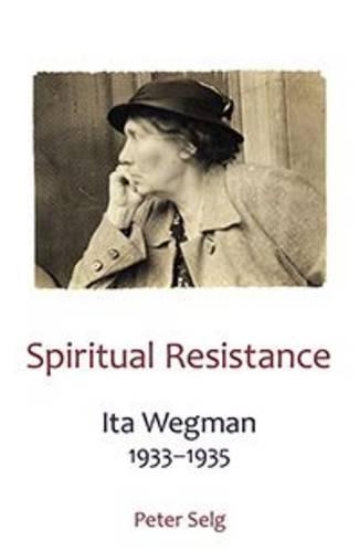 Бумажная книга «Spiritual Resistance: Ita Wegman, 1933-1935», автор Петер Зельг - фото №1