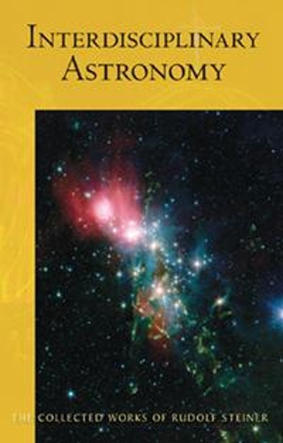Паперова книга «Interdisciplinary Astronomy: Third Scientific Course (Cw 323)», автор Рудольф Штайнер - фото №1