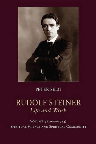Бумажная книга «Rudolf Steiner, Life and Work: 1900-1914: Spiritual Science and Spiritual Community», автор Петер Зельг - фото №1