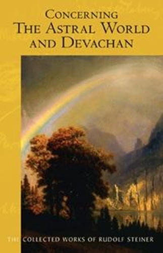 Бумажная книга «Concerning the Astral World and Devachan: (Cw 88)», автор Рудольф Штайнер - фото №1