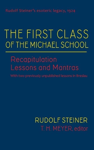 [object Object] «The First Class of the Michael School: Recapitulation Lessons and Mantras (Cw 270)», автор Рудольф Штайнер - фото №1