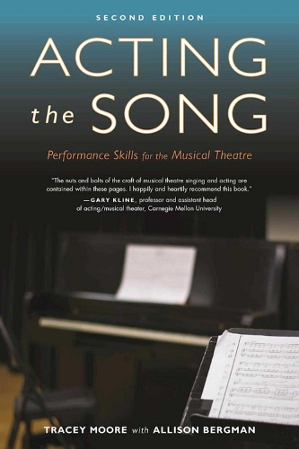 Бумажная книга «Acting the Song: Performance Skills for the Musical Theatre», авторов Эллисон Бергман, Трейси Мур - фото №1