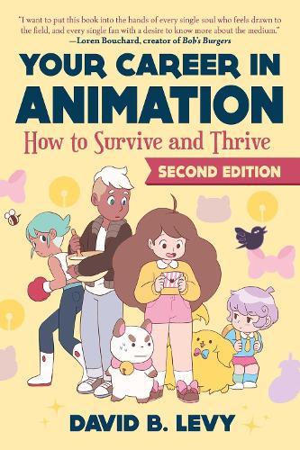 Паперова книга «Your Career in Animation (2nd Edition): How to Survive and Thrive», автор Девід Б. Леві - фото №1