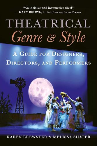 Бумажная книга «Theatrical Genre & Style: A Guide for Designers, Directors, and Performers», авторов Карен Брюстер, Мелисса Шафер - фото №1