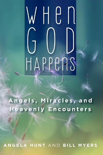 Паперова книга «When God Happens: Angels, Miracles, and Heavenly Encounters», авторів Анжела Хант, Білл Майєрс - фото №1