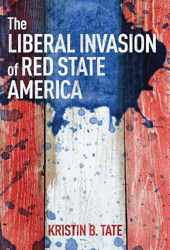 Бумажная книга «Liberal Invasion of Red State America» - фото №1