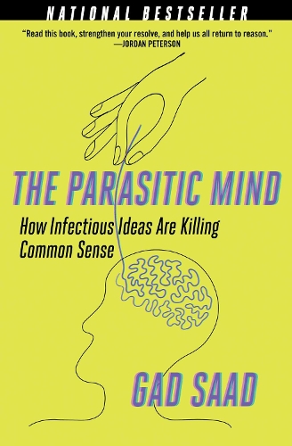 Паперова книга «The Parasitic Mind: How Infectious Ideas Are Killing Common Sense», автор Гад Саад - фото №1