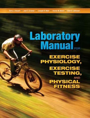 Паперова книга «Laboratory Manual for Exercise Physiology, Exercise Testing, and Physical Fitness», авторів Глен О. Джонсон, Джоел Т. Крамер, Джозеф П. Вейр, Террі Дж. Хауш, Тревіс В. Бек - фото №1