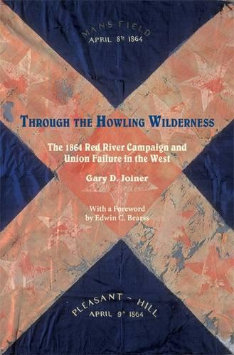 Паперова книга «Through the Howling Wilderness: The 1864 Red River Campaign and Union Failure in the West», автор Гері Д. Джойнер - фото №1