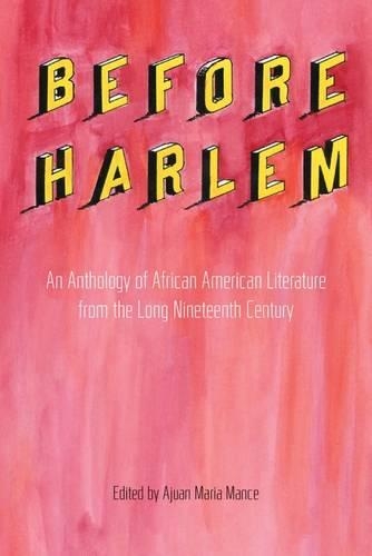 Бумажная книга «Before Harlem: An Anthology of African American Literature from the Long Nineteenth Century», автор Аджуан Менс - фото №1