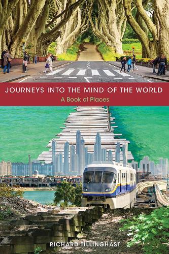 Бумажная книга «Journeys into the Mind of the World: A Book of Places», автор Ричард Тиллингхаст - фото №1