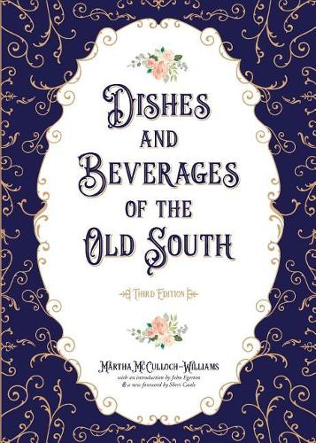 Паперова книга «Dishes and Beverages of the Old South», автор Марта Маккалох-Вільямс - фото №1
