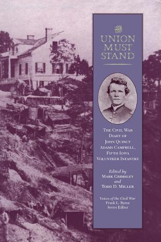 Паперова книга «The Union Must Stand: The Civil War Diaries of John Quincy Campbell», авторів Марк Грімслі, Тодд Д. Міллер - фото №1