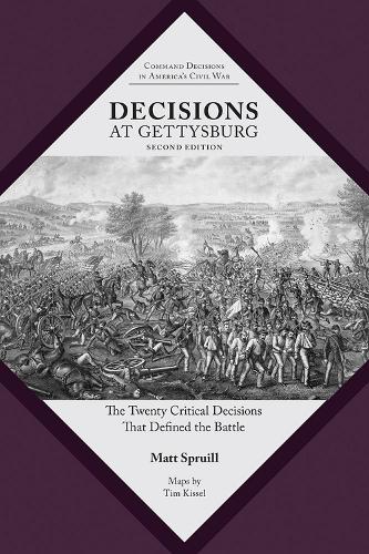 Паперова книга «Decisions at Gettysburg: The Twenty Critical Decisions That Defined the Battle», автор Метт Спрайлл - фото №1