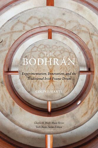 Бумажная книга «The Bodhrán: Experimentation, Innovation, and the Traditional Irish Frame Drum», автор Колин Ф. Харт - фото №1