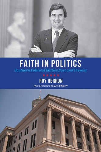 Бумажная книга «Faith in Politics: Southern Political Battles Past and Present», автор Рой Херрон - фото №1
