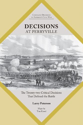 Паперова книга «Decisions at Perryville: The Twenty-Two Critical Decisions That Defined the Battle», автор Лоуренс К. Петерсон - фото №1