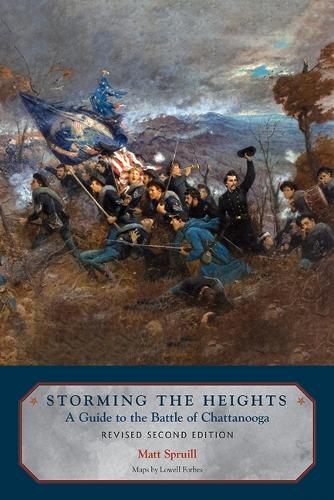 Бумажная книга «Storming The Heights: A Guide to the Battle of Chattanooga», автор Мэтт Спруилл - фото №1