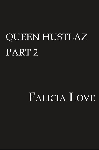 Бумажная книга «Queen Hustlaz Part 2», автор Фалисия Лав - фото №1
