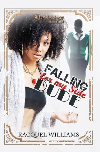 Бумажная книга «Falling For My Side Dude: Renaissance Collection», автор Ракель Уильямс - фото №1