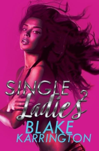 Бумажная книга «Single Ladies 2», автор Блейк Каррингтон - фото №1