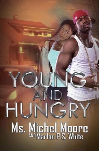 Бумажная книга «Young And Hungry», авторов Марлон П. С. Уайт, Мишель Мур - фото №1