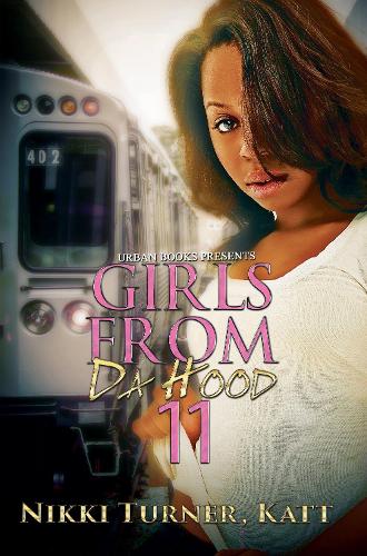 Бумажная книга «Girls From Da Hood 11», автор Никки Тернер - фото №1