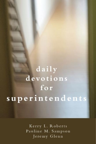Бумажная книга «Daily Devotions for Superintendents», авторов Джереми Гленн, Керри Робертс, Полина Сэмпсон - фото №1