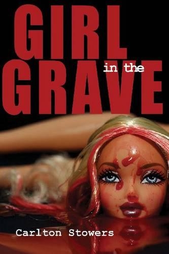 Бумажная книга «The Girl in the Grave: And Other True Crime Stories», автор Карлтон Стауэрс - фото №1