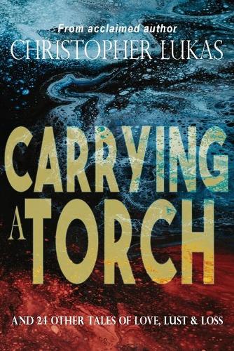 Паперова книга «Carrying a Torch», автор Крістофер Лукас - фото №1