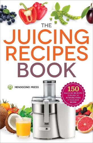 Бумажная книга «The Juicing Recipes Book: 150 Healthy Recipes to Unleash Nutritional Power», автор Callisto Publishing - фото №1