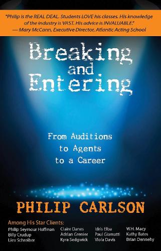Бумажная книга «Breaking and Entering: A Manual for the Working Actor in Film, Stage and Tv: from Auditions to Agents to a Career», автор Филип Карлсон - фото №1