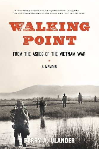 Бумажная книга «Walking Point: From the Ashes of the Vietnam War», автор Перри А. Уландер - фото №1