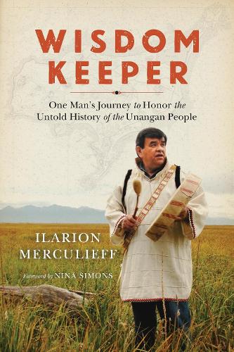 Бумажная книга «Wisdom Keeper: One Man's Journey to Honor the Untold History of the Unangan People», автор Иларион Меркулиев - фото №1
