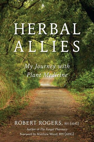 Бумажная книга «Herbal Allies: My Journey with Plant Medicine», автор Роберт Роджерс - фото №1