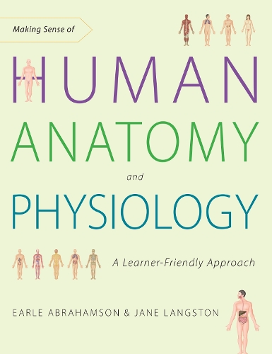Бумажная книга «Making Sense of Human Anatomy and Physiology: A Learner-Friendly Approach», авторов Эрл Абрахамсон, Джейн Лэнгстон - фото №1