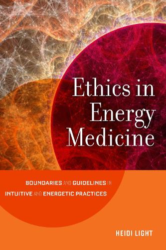 Паперова книга «Ethics in Energy Medicine: Boundaries and Guidelines for Intuitive and Energetic Practices», автор Хейді Лайт - фото №1
