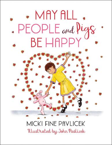 Бумажная книга «May All People and Pigs Be Happy», авторов Джон Павличек, Микки Файн Павличек - фото №1