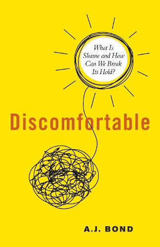 Бумажная книга «Discomfortable: What Is Shame and What Do We Do with It?», автор А. Дж. Бонд - фото №1