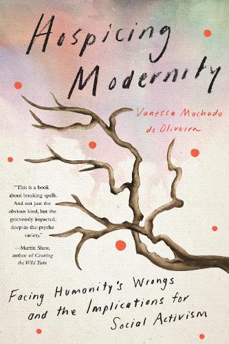 Паперова книга «Hospicing Modernity: Parting with Harmful Ways of Living», автор Ванесса Мачадо Де Олівейра - фото №1