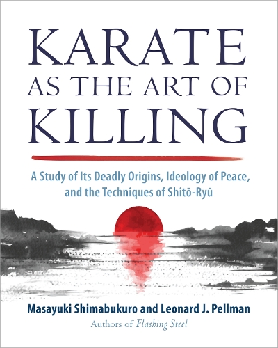 Paper book «Karate as the Art of Killing: A Study of its Deadly Origins, Ideology of Peace, and the Techniques of Shito-Ry u», authors Leonard J. Pellman, Masayuki Shimabukuro - фото №1